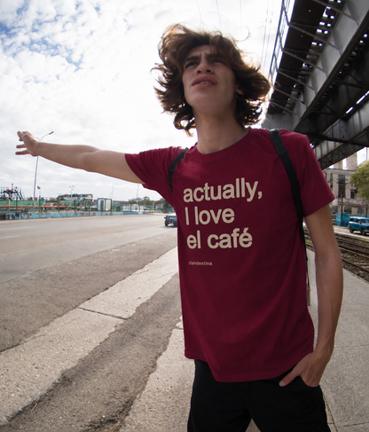 I love el Cafe - Tshirt