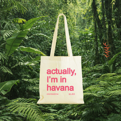 Actually, I´m in Havana - Totebag