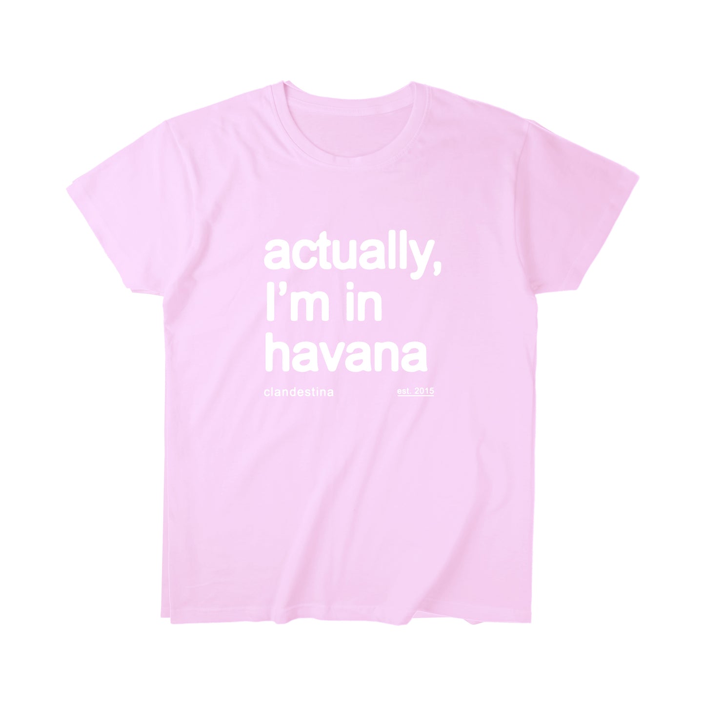 Actually, I´m in Havana - T-shirt
