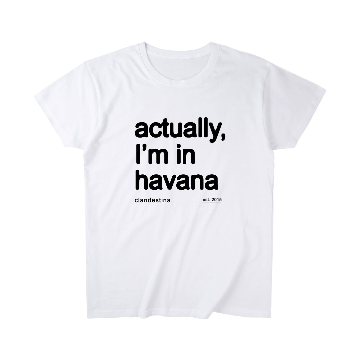 Actually, I´m in Havana - T-shirt