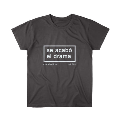 Se acabó el drama - T-shirt