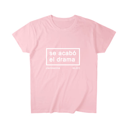 Se acabó el drama - T-shirt