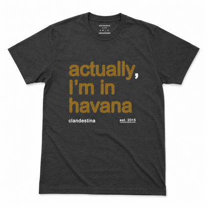 Actually, I´m in Havana - T-shirt - Outlet