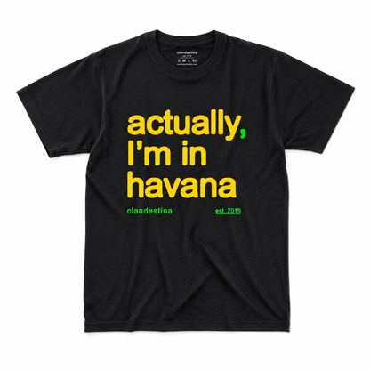 Actually, I´m in Havana - T-shirt - Outlet