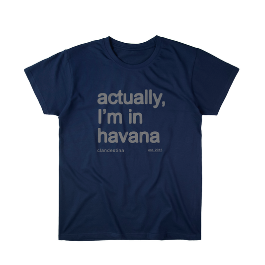 Actually, I´m in Havana - Tshirt - Unisex