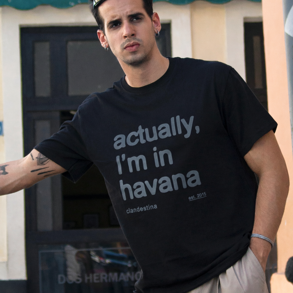 Actually, I´m in Havana - T-shirt