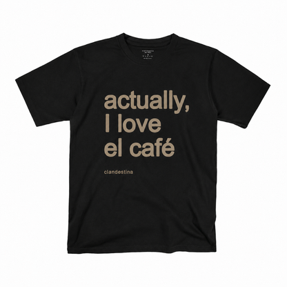 I love el Cafe - Tshirt
