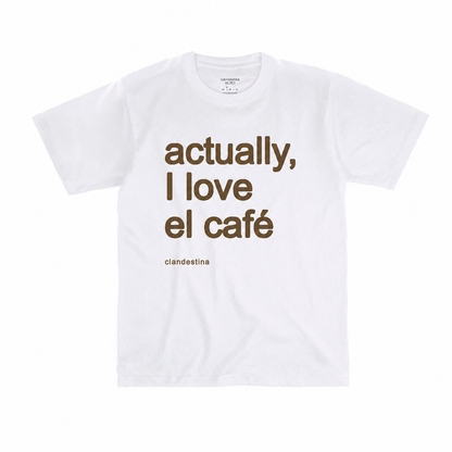 I love el Cafe - Tshirt