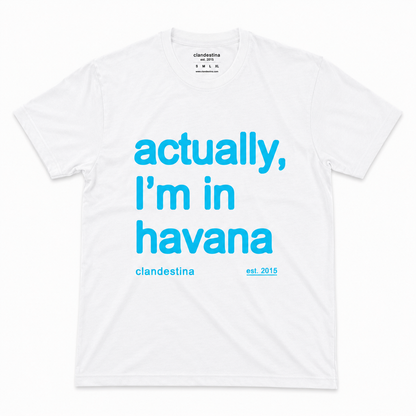 Actually, I´m in Havana - T-shirt - Outlet