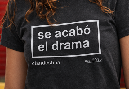 Se acabó el drama - T-shirt