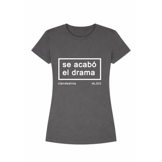 Se Acabo el Drama - Tshirt - Female