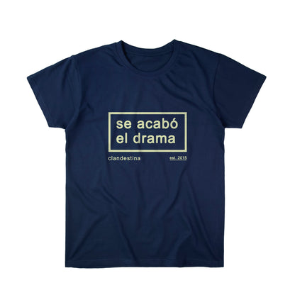 Se Acabo el Drama - Tshirt - Unisex