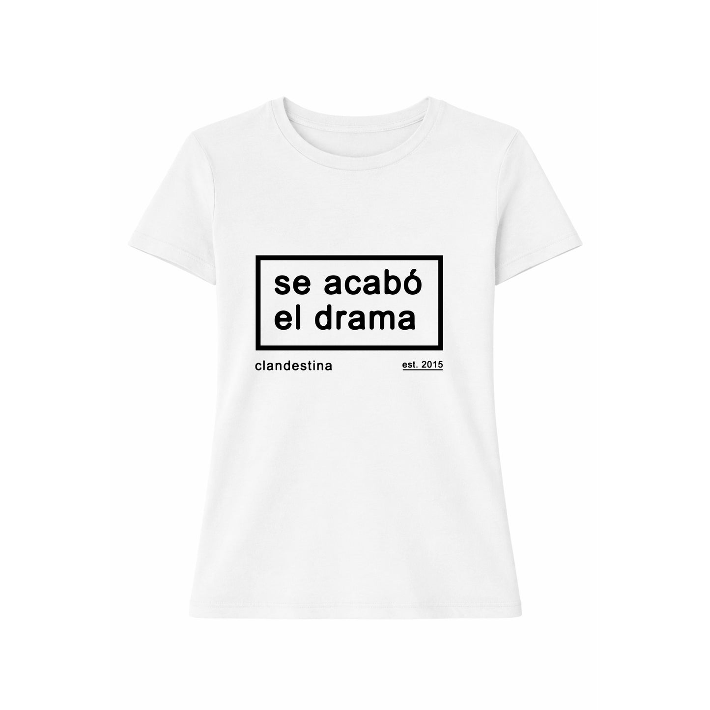 Se Acabo el Drama - Tshirt - Female