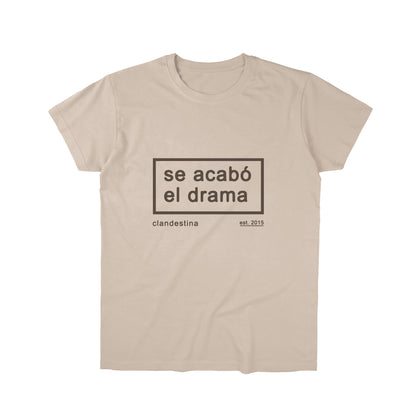Se Acabo el Drama - Tshirt  - Unisex