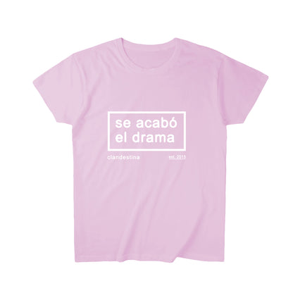 Se Acabo el Drama - Tshirt  - Unisex